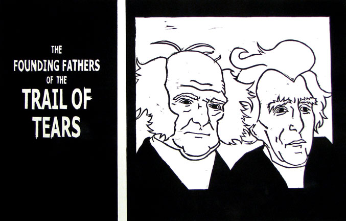 trail_of_tears Image is a woodblock print poster that says the Founding fathers of the Trail of Tears. It has illustrations of Van Buren and Andrew Jackson